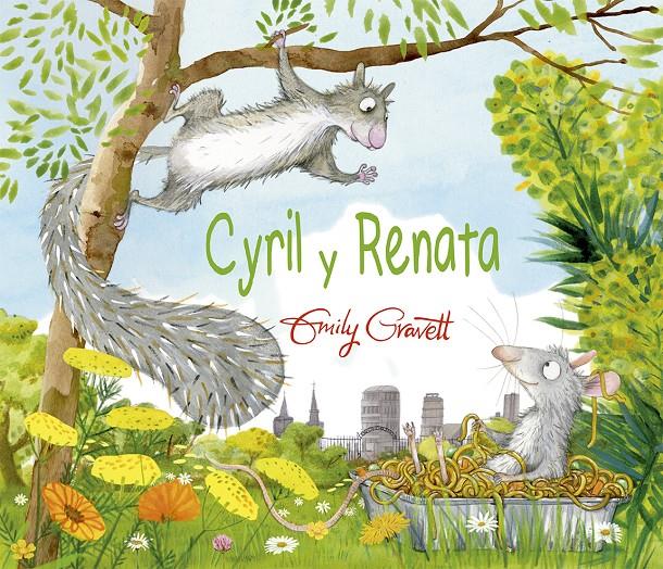Cyril y Renata | 9788491451686 | GRAVETT, EMILY | Llibreria Sendak