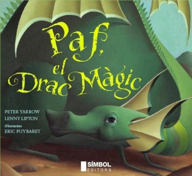 Paf, el drac màgic | 9788495987648 | Yarrow, Peter/Lipton, Lenny/Puyrabet, Enric | Llibreria Sendak