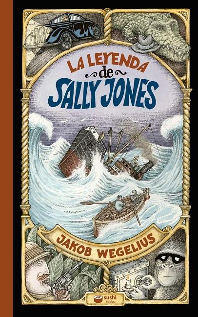 La leyenda de Sally Jones (rústica) | 9788416884803 | Wegelius, Jakob | Llibreria Sendak