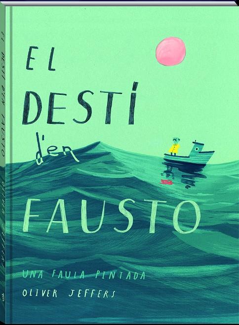 El destí d'en Fausto | 9788417497606 | Jeffers, Oliver | Llibreria Sendak