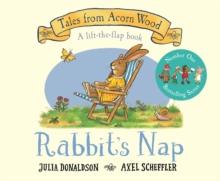 Rabbit's nap | 9781529023527 | Donaldson, Julia/ Scheffler, Axel | Llibreria Sendak