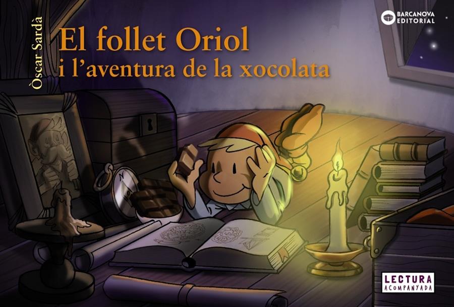 El follet Oriol i l'aventura de la xocolata | 9788448947569 | Sardà, Òscar | Librería Sendak