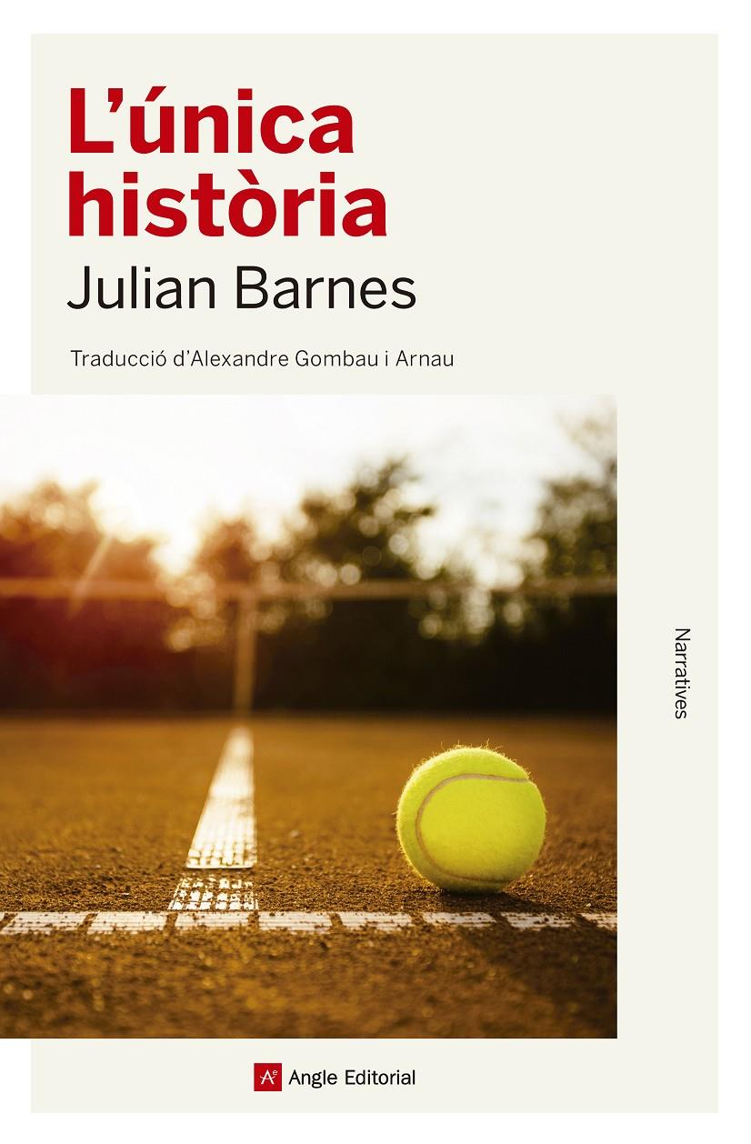 L'única història | 9788417214579 | Barnes, Julian | Llibreria Sendak