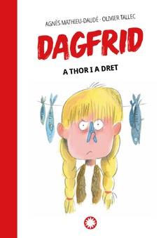 Dagfrid 2. A Thor i a dret | 9788419401069 | MATHIEU-DAUDÉ, AGNÈS/ TALLEC, OLIVIER | Llibreria Sendak