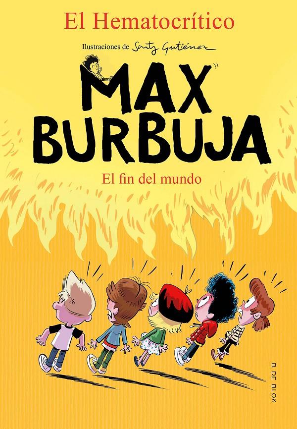 Max Burbuja 6 -  El fin del mundo | 9788418054495 | El Hematocrítico, | Llibreria Sendak