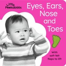 Little Peekaboos: Eyes, Ears, Nose and Toes | 9781801044660 | Aggett, Sophie | Llibreria Sendak