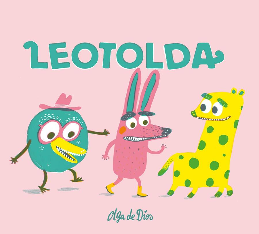 Leotolda | 9788417028602 | de Dios Ruiz, Olga | Llibreria Sendak