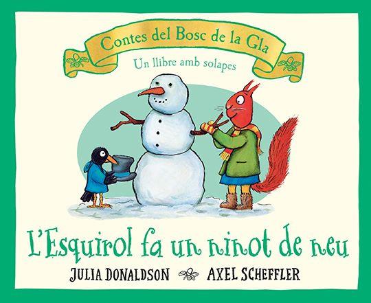 L'esquirol fa un ninot de neu | 9788426147189 | Donaldson, Julia/ Scheffler, Axel | Llibreria Sendak