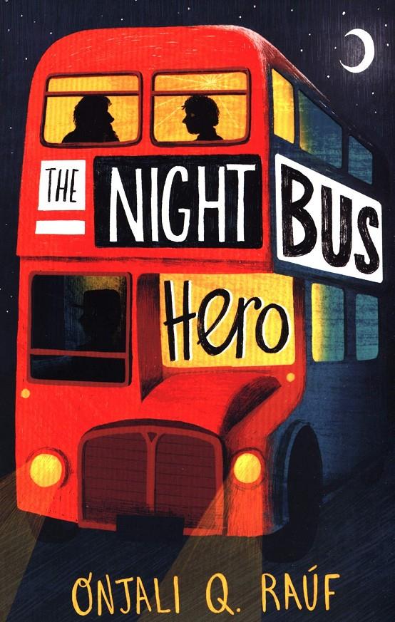 The night bus hero | 9781510106772 | Raúf, Onjali Q. | Llibreria Sendak