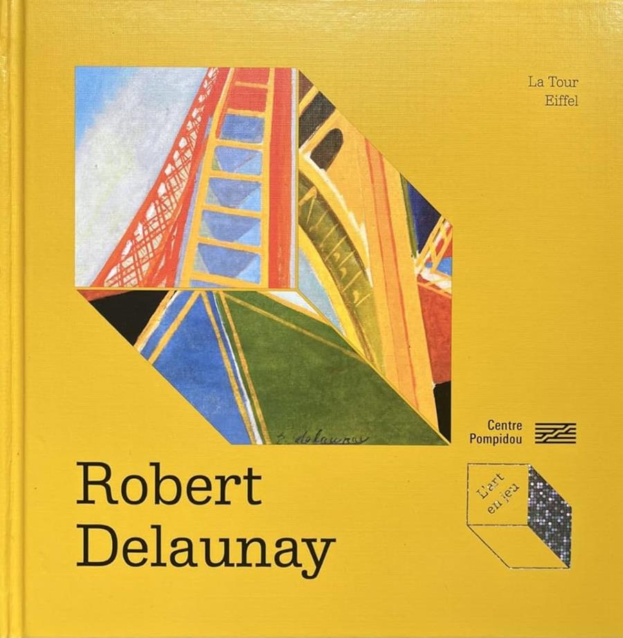 Robert Delaunay - La Tour Eiffel | 9782844269478 | Curtil, Sophie | Llibreria Sendak