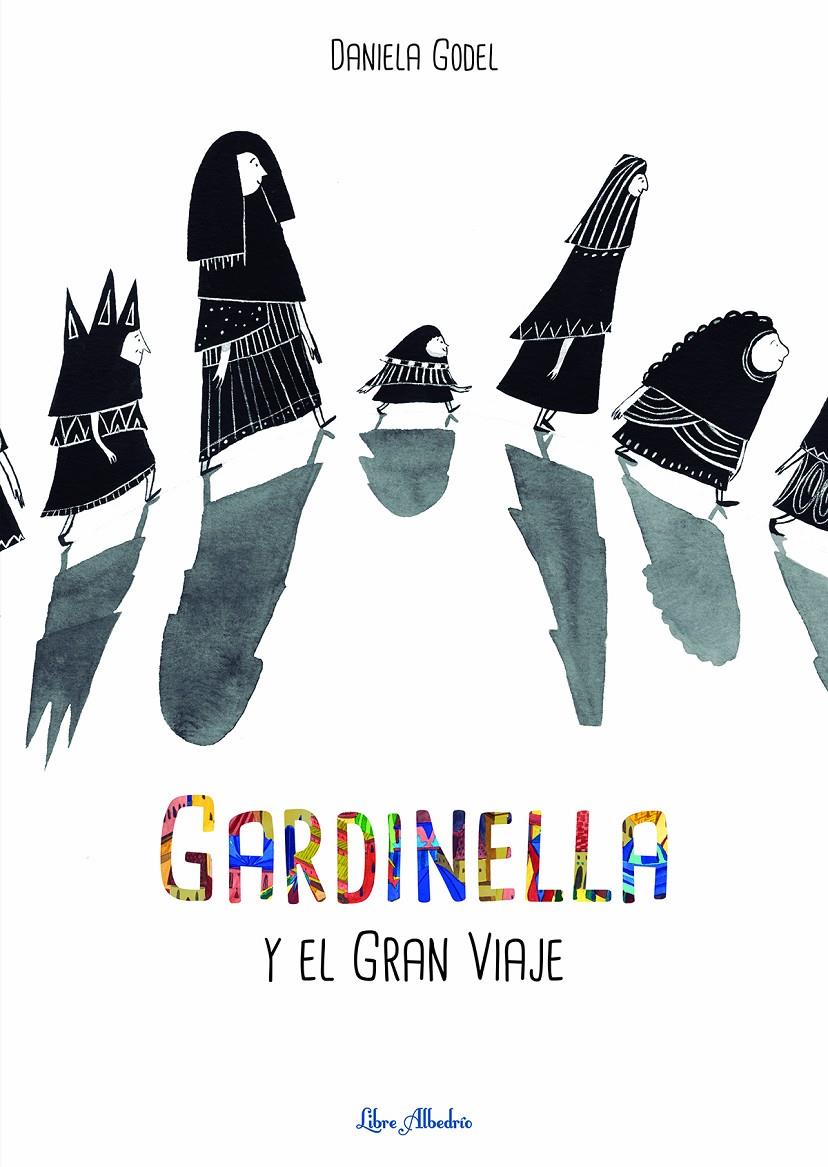 Gardinella y el gran viaje | 9788412405255 | Godel, Daniela | Llibreria Sendak
