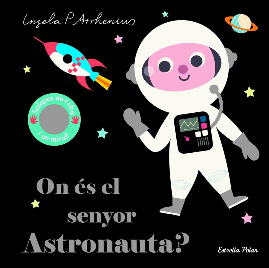 On és el senyor Astronauta? | 9788418134753 | Arrhenius, Ingela P. | Llibreria Sendak