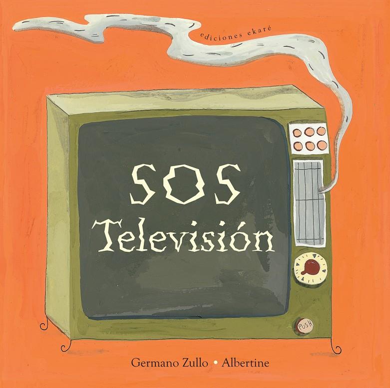 SOS Televisión | 9788494124747 | Germano, Zullo / Albertine | Librería Sendak