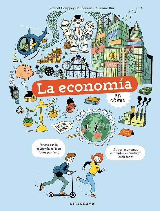 La economía en cómic | 9788467945737 | Jézabel Couppey-Soubeyran & Auriane Bui | Llibreria Sendak
