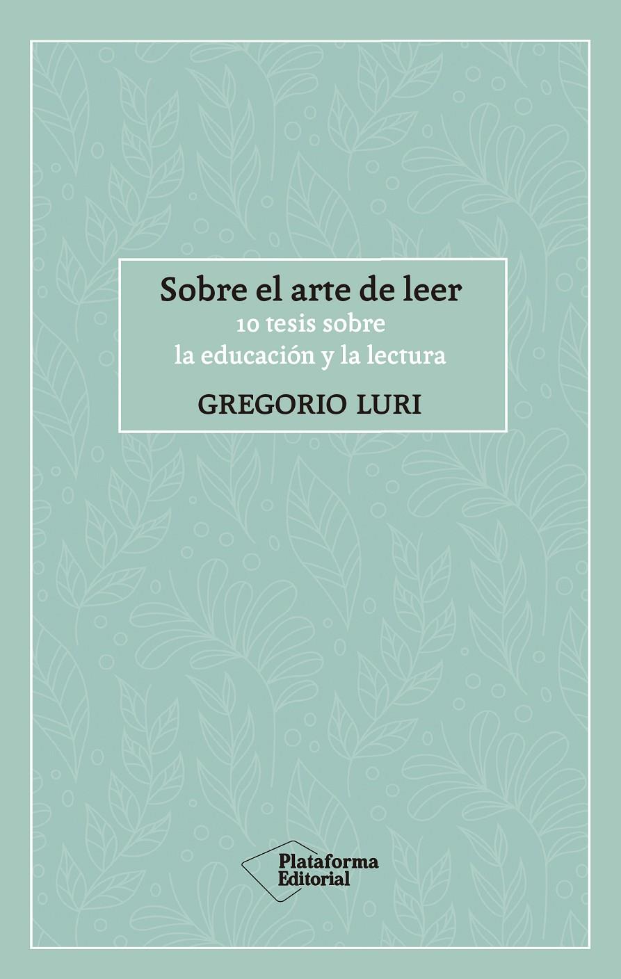 Sobre el arte de leer | 9788417886424 | Luri, Gregorio | Llibreria Sendak