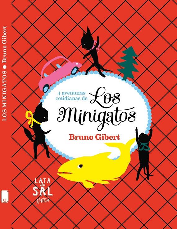 Los Minigatos | 9788494827839 | Gibert, Bruno | Llibreria Sendak