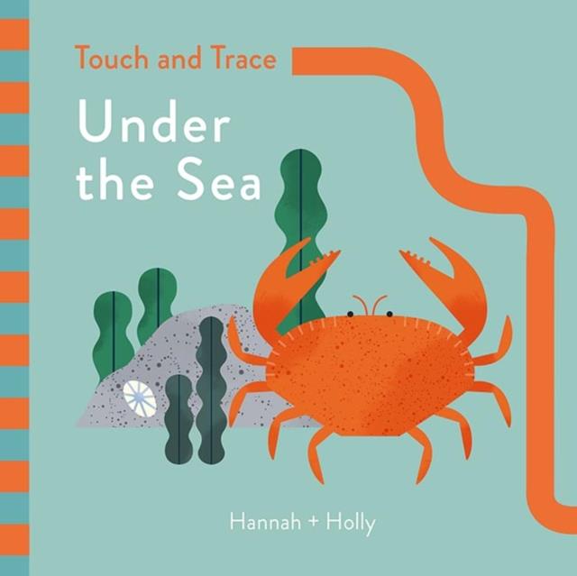 Touch and Trace: Under the Sea | 9781787410251 | Hannah + Holly | Llibreria Sendak