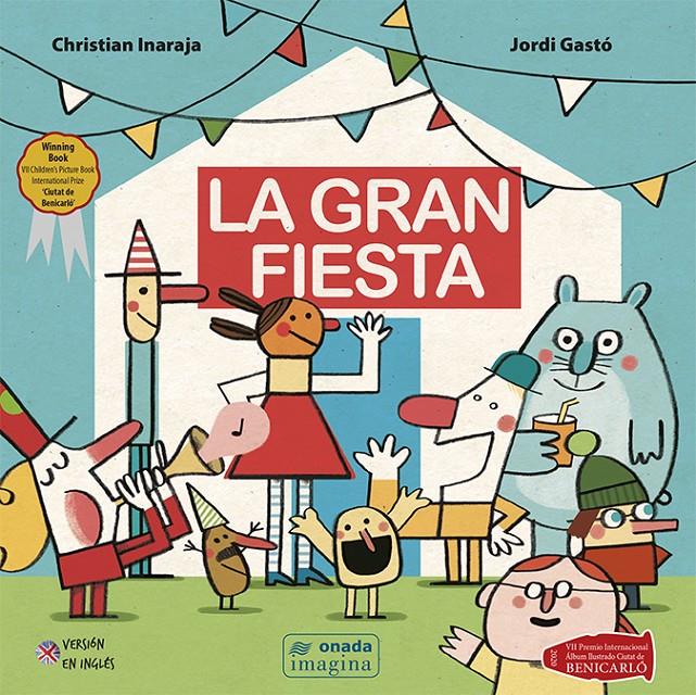La gran fiesta | 9788418634000 | Inaraja, Christian/Gastó Jaén, Jordi | Llibreria Sendak