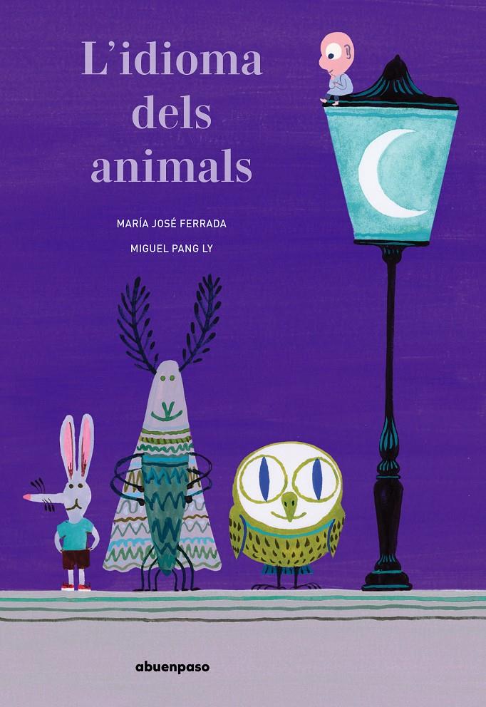 L'idioma dels animals | 9788417555245 | Ferrada, María José | Librería Sendak