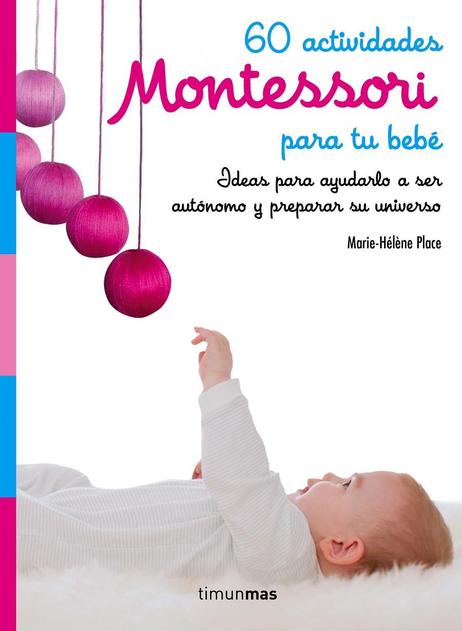 60 actividades Montessori para tu bebé | 9788408182160 | Place, Marie Hélène | Llibreria Sendak