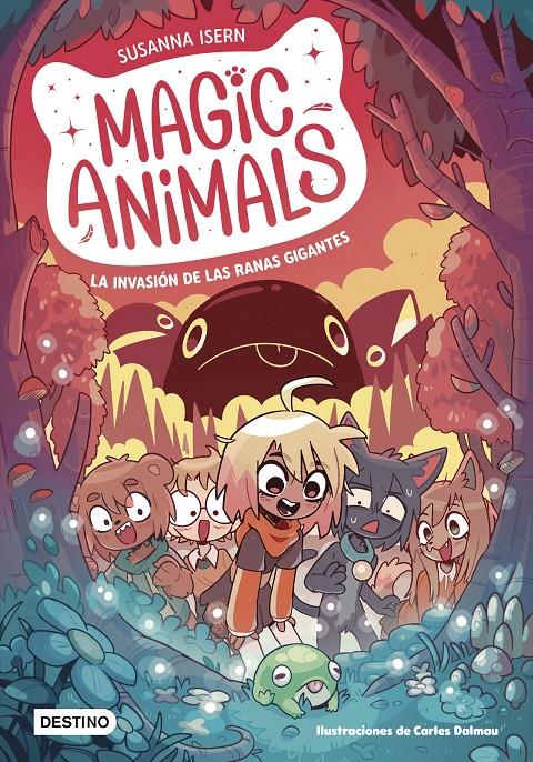 Magic Animals 2. La invasión de las ranas gigantes | 9788408271840 | Isern, Susanna/Dalmau, Carles | Llibreria Sendak