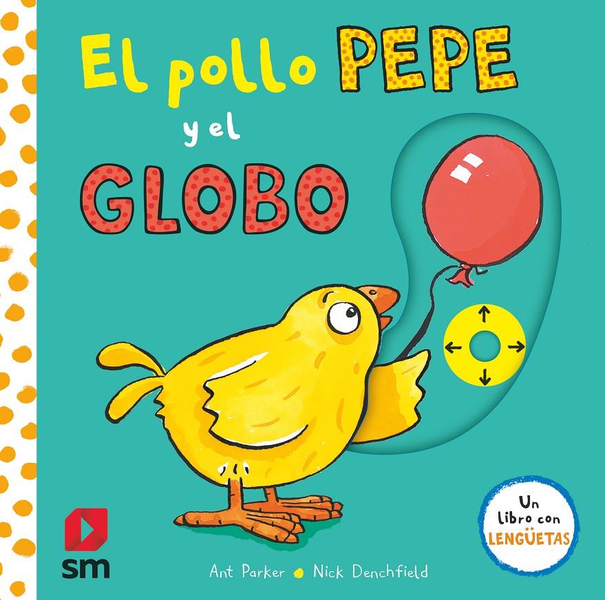El pollo Pepe y el globo | 9788413922348 | Denchfield, Nick | Librería Sendak