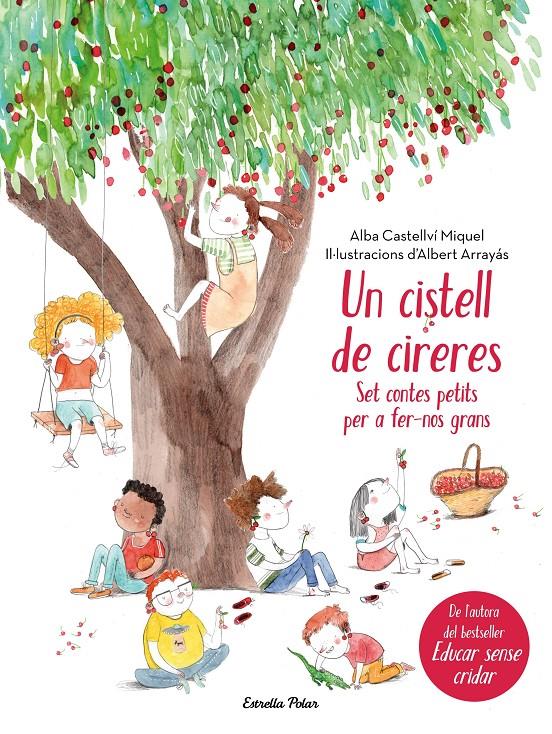 Un cistell de cireres. Set contes petits per a fer-nos grans | 9788491373605 | Castellví, Alba | Librería Sendak