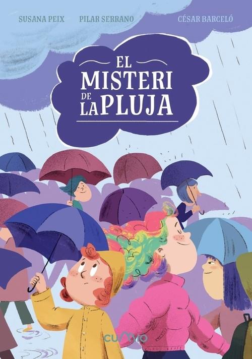 El misteri de la pluja | 9788482896373 | Peix Cruz, Susana/Serrano, Pilar | Llibreria Sendak