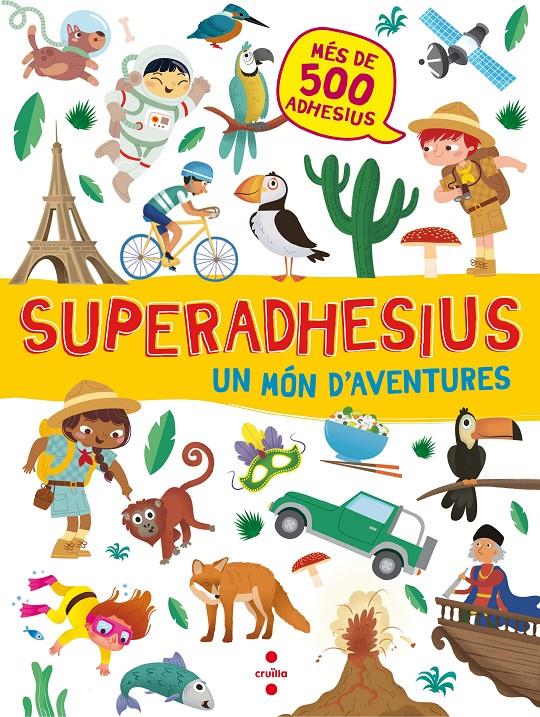Superadhesius - Un món d'aventures | 9788466143172 | Libri, De Agostini | Llibreria Sendak