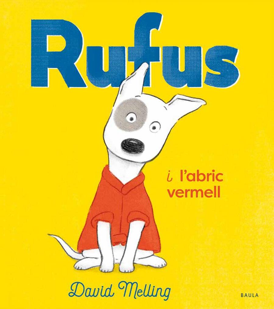 Rufus i l'abric vermell | 9788447942763 | Melling, David | Llibreria Sendak