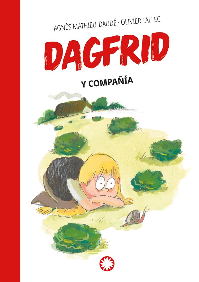 Dagfrid 3. Dagfrid y compañía | 9788419401687 | Mathieu-Daudé, Agnès | Llibreria Sendak