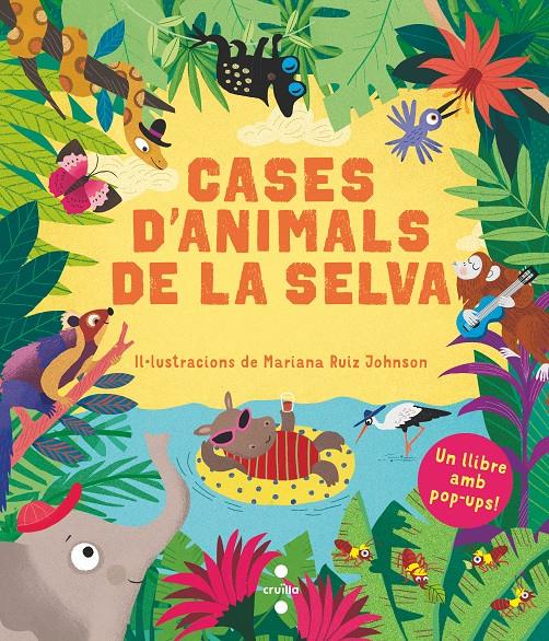 Cases d'animals de la selva | 9788466148900 | Ruiz Johnson, Mariana | Llibreria Sendak