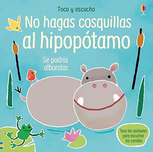 No hagas cosquillas al hipopótamo | 9781474972345 | AA.VV. | Llibreria Sendak
