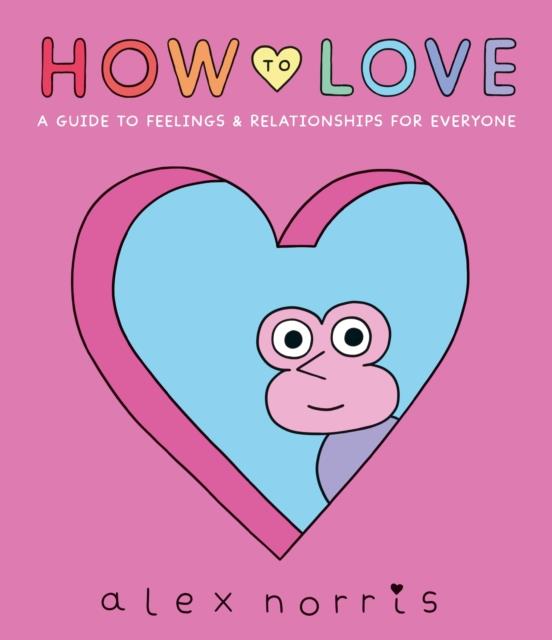 How to Love | 9781406397345 | Norris, Alex | Librería Sendak