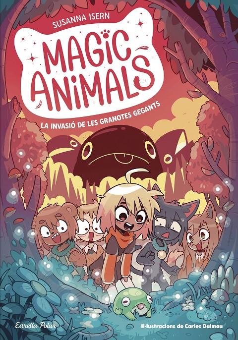 Magic animals 2. La invasió de les granotes gegants | 9788413895345 | Isern, Susanna/Torras Dalmau, Carles | Librería Sendak
