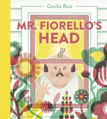 Mr. Fiorello's Head | 9781592703791 | Ruiz, Cecilia | Librería Sendak
