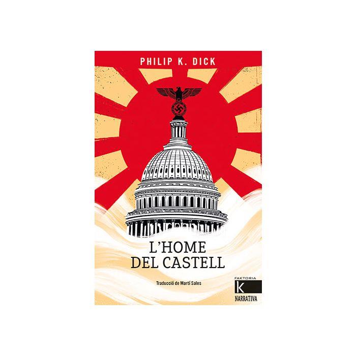 L’home del castell | 9788418558498 | Dick, Philip K. | Librería Sendak