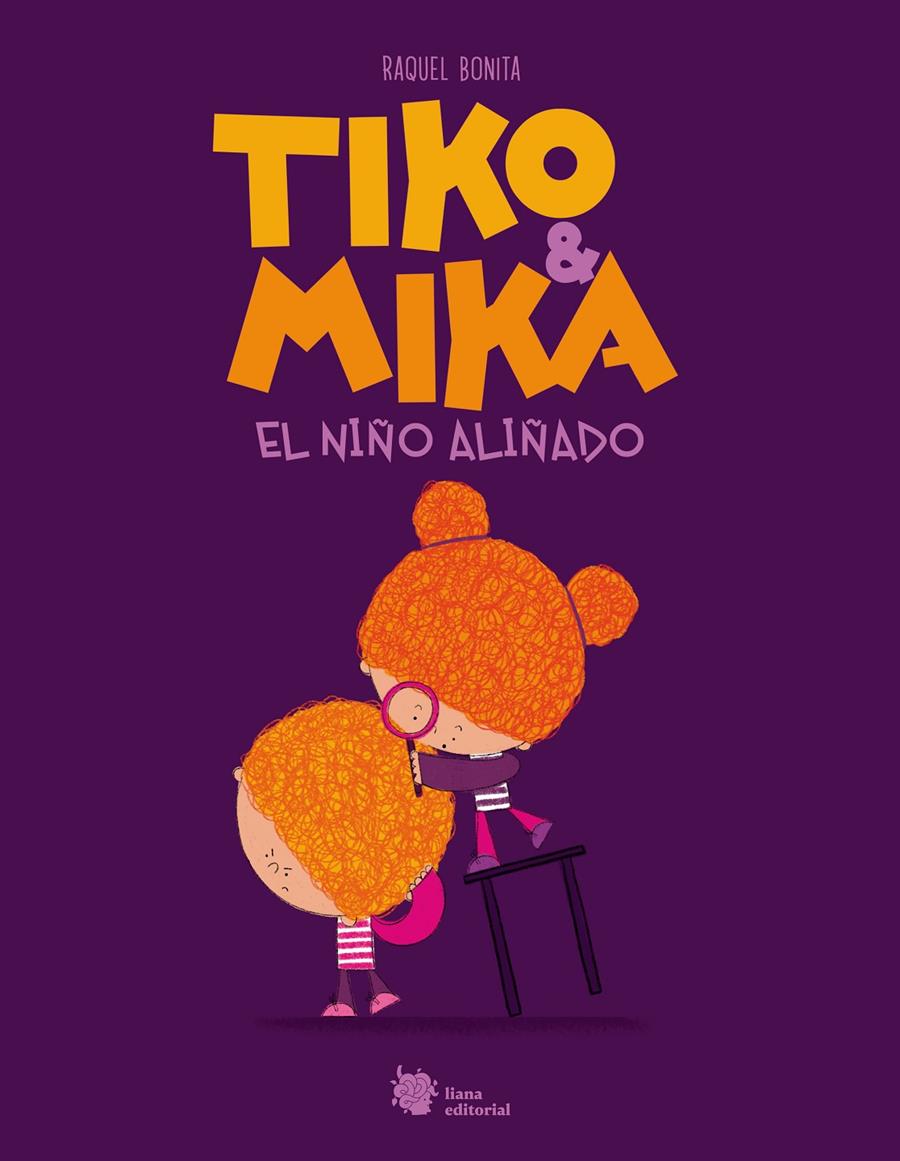 Tiko & Mika. El niño aliñado | 9788410158047 | Bonita, Raquel | Llibreria Sendak