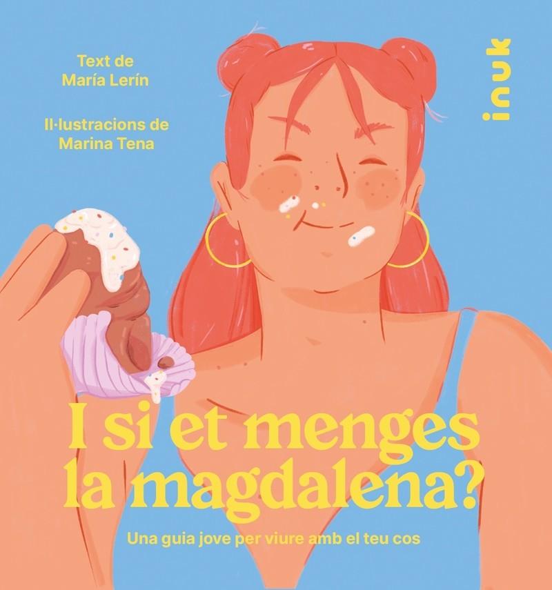 I si et menges la magdalena? | 9788416774869 | Lerín Berna, María | Llibreria Sendak