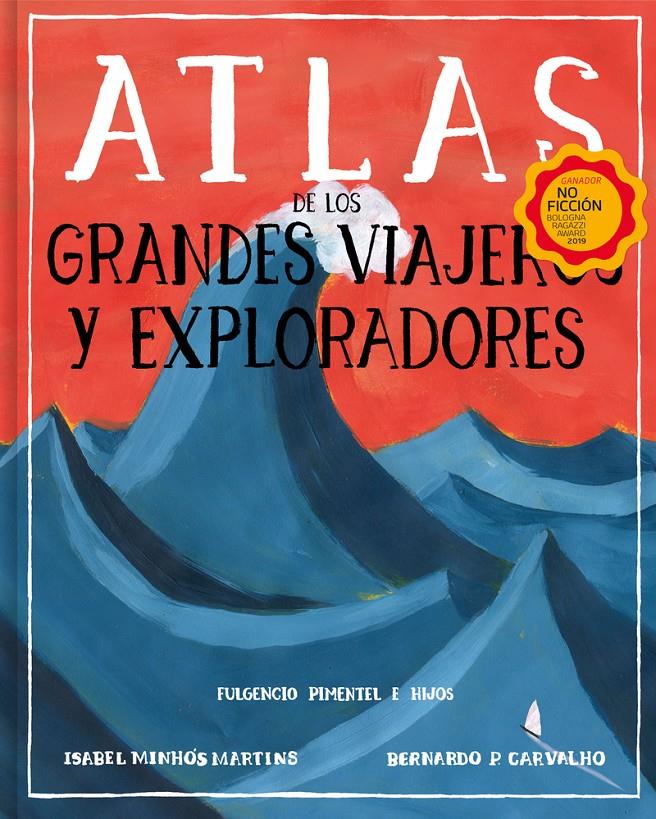 Atlas de los grandes viajeros y exploradores | 9788417617677 | Minhós Martins, Isabel / P. Carvalho, Bernardo | Librería Sendak