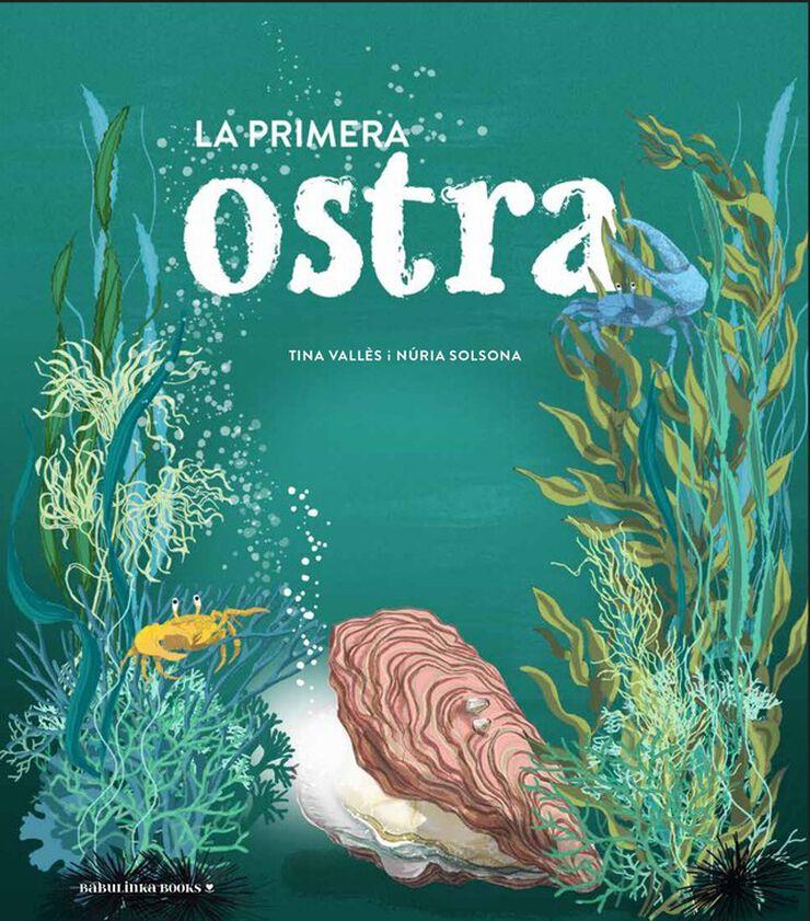 La primera ostra | 9788412575545 | Vallès López, Tina | Llibreria Sendak