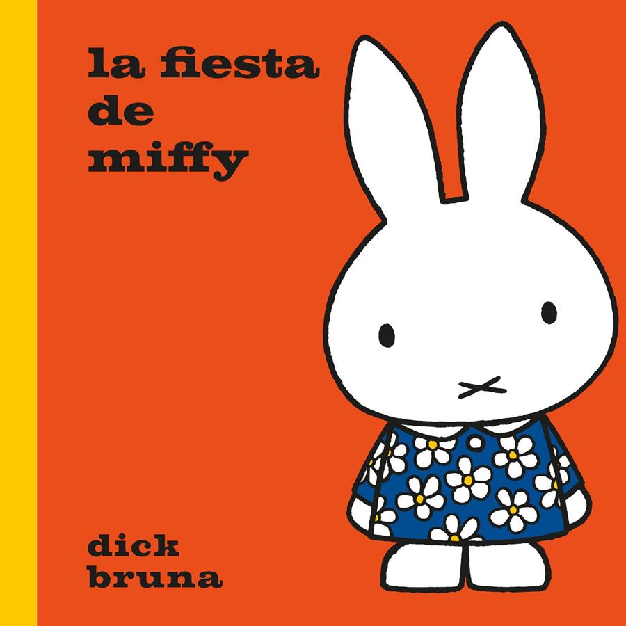 La fiesta de Miffy | 9788412368550 | Bruna, Dick | Llibreria Sendak