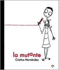 La mutante | 9788493876814 | Hernández Barrera, Cristina | Llibreria Sendak