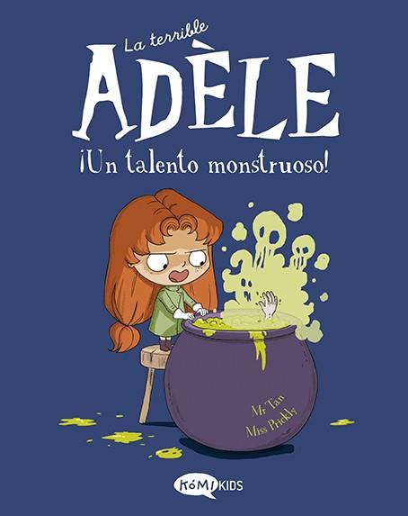 La terrible Adèle Vol.6 ¡Un talento monstruoso! | 9788419183125 | Mr Tan | Llibreria Sendak