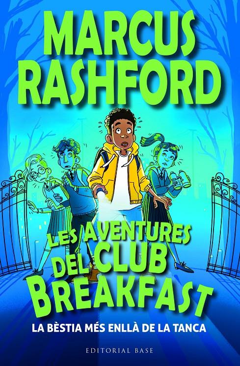 Les aventures del Club Breakfast. La bèstia més enllà de la tanca | 9788419007964 | Rashford, Marcus | Llibreria Sendak