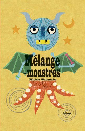 Mélange monstres | 9782330129699 | Watanabe, Michio | Llibreria Sendak