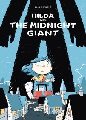 Hilda and the Midnight Giant | 9781909263796 | Pearson, Luke | Llibreria Sendak