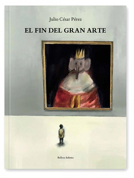 El fin del Gran Arte | 9788412104547 | Pérez Marín, Julio César | Llibreria Sendak