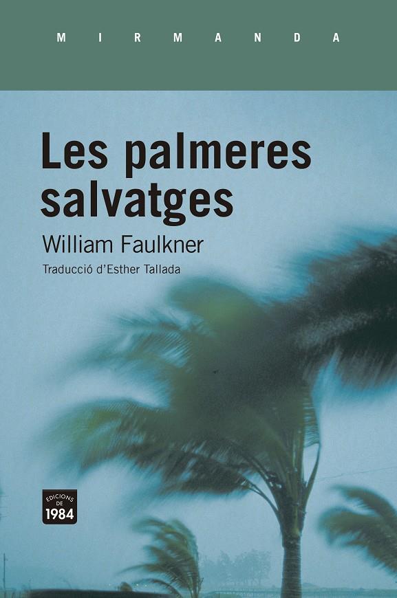 Les palmeres salvatges | 9788418858031 | Faulkner, William | Llibreria Sendak