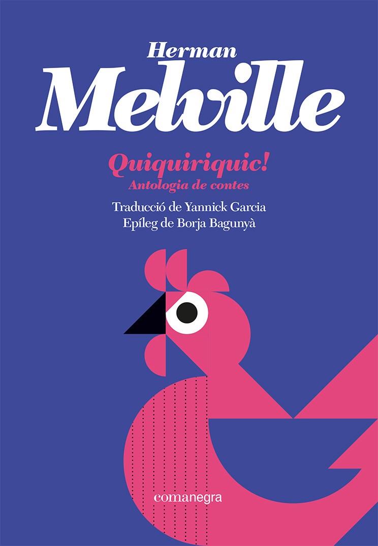 Quiquiriquic! | 9788419590121 | Melville, Herman | Llibreria Sendak